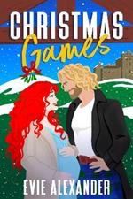 Christmas Games: A Grumpy Sunshine, Steamy Romcom Holiday Novella