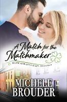 A Match for the Matchmaker (Escape to Ireland, Book 4)