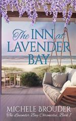 The Inn at Lavender Bay: (The Lavender Bay Chronicles Book 1)