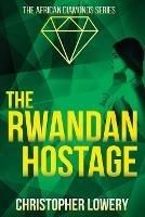 The Rwandan Hostage