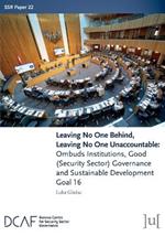 Leaving No One Behind, Leaving No One Unaccountable: Ombuds Institutions, Good (Security Sector) Governance and Sustainable Development Goal 16