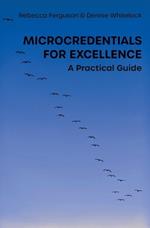 Microcredentials for Excellence: A Practical Guide