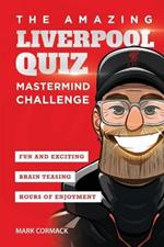The Amazing Liverpool Quiz: Mastermind Challenge