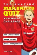 The Amazing Man United Quiz: Mastermind Challenge