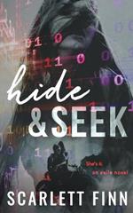 Hide & Seek: Suspense: Road trip, stuck together: Fugitive hacker heroine's last hope.