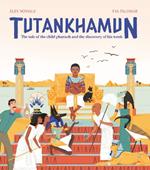 Tutankhamun: The tale of the child pharaoh and the discovery of his tomb