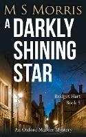 A Darkly Shining Star: An Oxford Murder Mystery