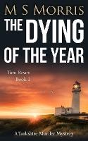 The Dying of the Year: A Yorkshire Murder Mystery