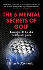 The 5 Mental Secrets of Golf