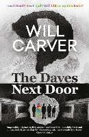 The Daves Next Door: The shocking, explosive new thriller from cult bestselling author Will Carver