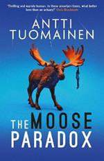 The Moose Paradox: The outrageously funny, tense sequel to the No. 1 bestselling The Rabbit Factor