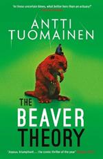 The Beaver Theory: The triumphant finale to the bestselling Rabbit Factor Trilogy – 'The comic thriller of the year' (Sunday Times)
