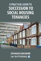 A Practical Guide to Succession to Social Housing Tenancies