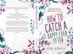 How to Catch a Happy Ever After