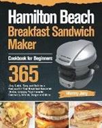 Hamilton Beach Breakfast Sandwich Maker Cookbook for Beginners