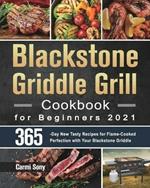 Blackstone Griddle Grill Cookbook for Beginners 2021