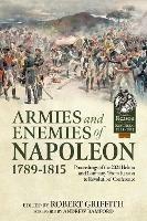 Armies and Enemies of Napoleon, 1789-1815: Proceedings of the 2021 Helion and Company 'From Reason to Revolution' Conference