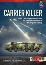 Carrier Killer: China's Anti-Ship Ballistic Missiles and Theatre of Operations in the Early 21st Century