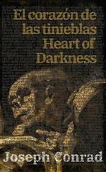 El corazón de las tinieblas - Heart of Darkness: Texto paralelo bilingüe - Bilingual edition: Inglés - Español / English - Spanish