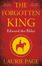 The Forgotten King: Edward the Elder