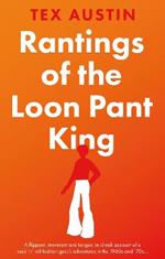 Rantings of the Loon Pant King