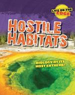 Hostile Habitats: Biology at Its Most Extreme!