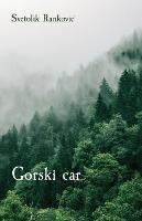 Gorski car - Svetolik Rankovic - cover