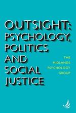 Outsight: Psychology, politics and social justice