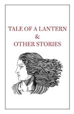 Tale of a Lantern & Other Stories