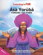 Learning is FUN Asa Yoruba (Yoruba Culture)