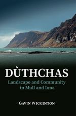 Duthchas: Landscape and Community in Mull and Iona