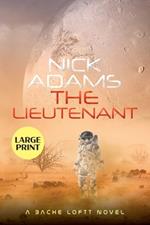 The Lieutenant Large Print Edition