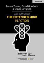 Annie Murphy Paul's The Extended Mind in Action