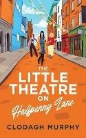 The Little Theatre on Halfpenny Lane