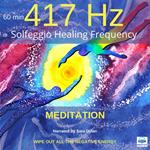 Solfeggio Healing Frequency 417 Hz Meditation 60 minutes