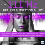 Healing Meditation Music 111Hz 30 minutes