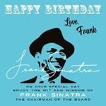 Happy Birthday-Love, Frank: On Your Special Day, Enjoy the Wit and Wisdom of Frank Sinatra, the Chairman of the Board