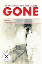 Gone: An Anthology of Crime Stories