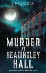 Murder at Headingley Hall