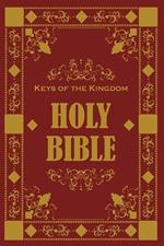 The Keys of the Kingdom holy Bible: In the last days