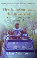 The Innocent and the Beautiful: A true story of love, death, and survival