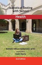 Statistical Testing with jamovi Health: SECOND EDITION