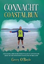 Connacht Coastal Run: A running and sometimes walking adventure around the western coastline of Ireland