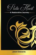 Poetic Heart: A Restorative Journey