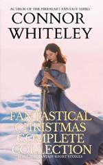 Fantastical Christmas Complete Collection: 11 holiday Fantasy Short Stories