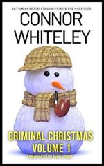 Criminal Christmas Volume 1: 5 Holiday Mystery Short Stories