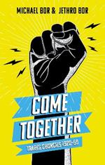 Come Together: Trades Councils 1920–50