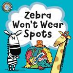Zebra Won't Wear Spots