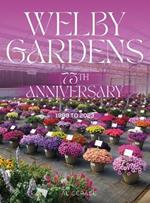 WELBY GARDENS 75TH ANNIVERSARY 1998 to 2023