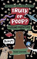Truth or Poop? Puzzling Predator